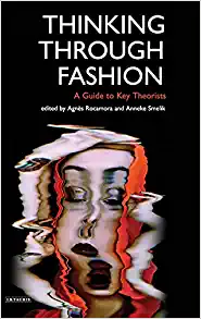 Thinking Through Fashion: A Guide to Key Theorists - Epub + Converted Pdf